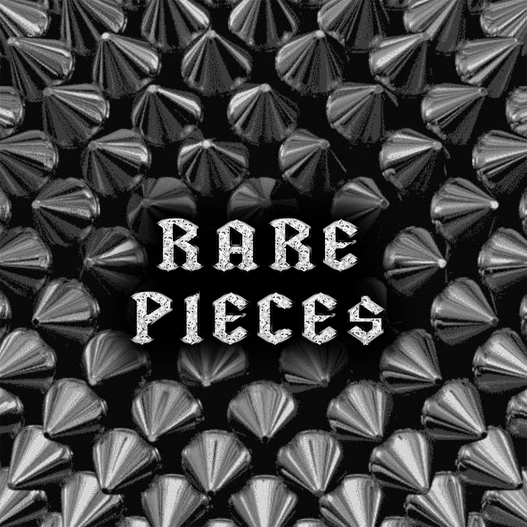 RARE PIECES